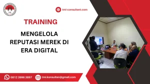 TRAINING MENGELOLA REPUTASI MEREK DI ERA DIGITAL