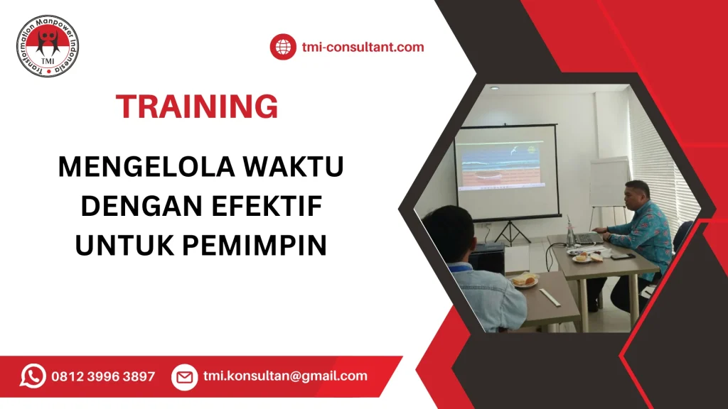 TRAINING MENGELOLA WAKTU DENGAN EFEKTIF UNTUK PEMIMPIN