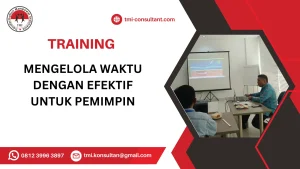 TRAINING MENGELOLA WAKTU DENGAN EFEKTIF UNTUK PEMIMPIN