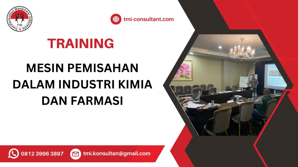 TRAINING MESIN PEMISAHAN DALAM INDUSTRI KIMIA DAN FARMASI