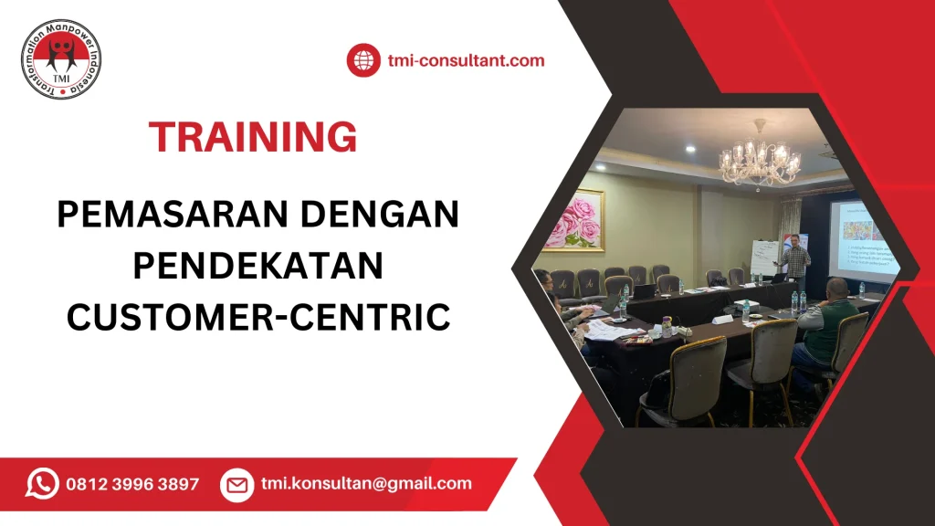 TRAINING PEMASARAN DENGAN PENDEKATAN CUSTOMER-CENTRIC