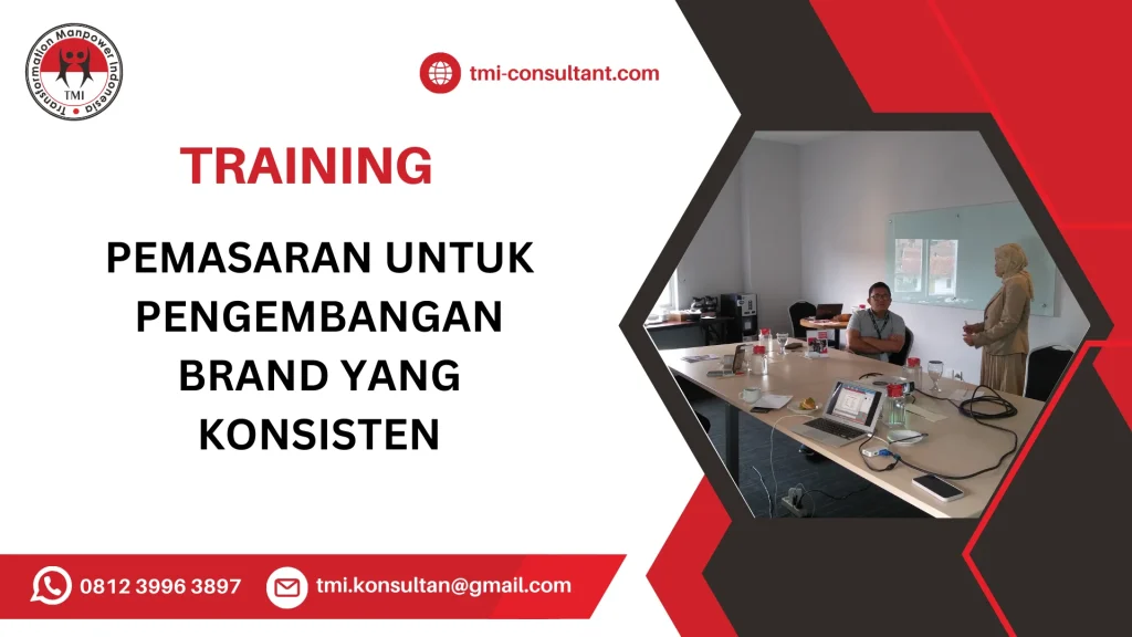 TRAINING PEMASARAN UNTUK PENGEMBANGAN BRAND YANG KONSISTEN