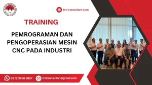 TRAINING PEMROGRAMAN DAN PENGOPERASIAN MESIN CNC PADA INDUSTRI