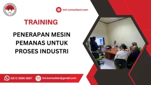 TRAINING PENERAPAN MESIN PEMANAS UNTUK PROSES INDUSTRI