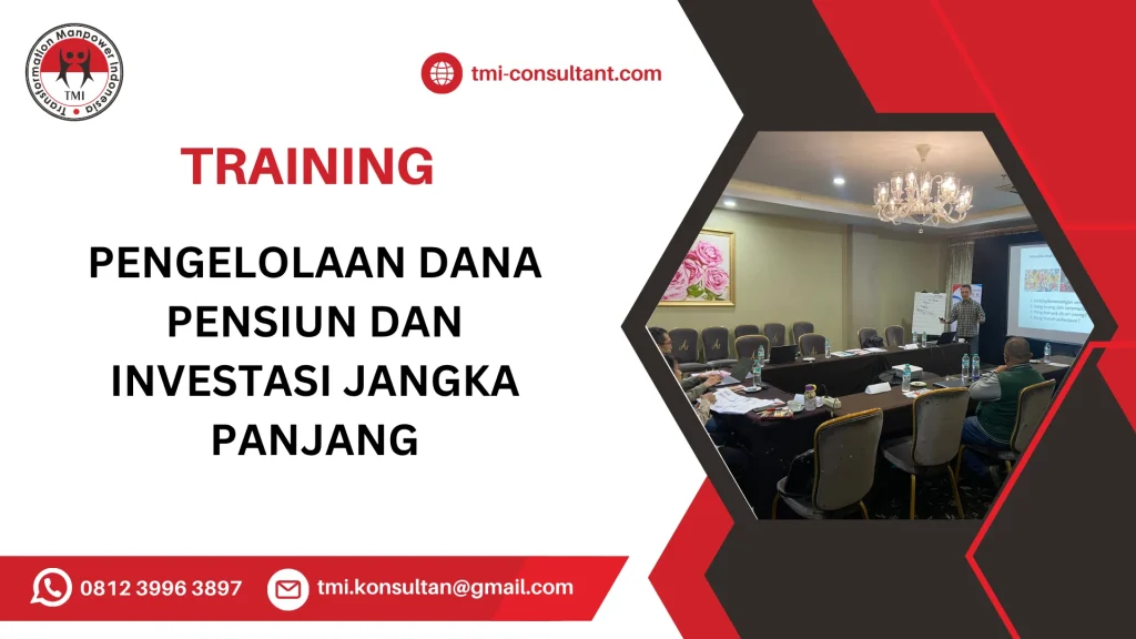 TRAINING PENGELOLAAN DANA PENSIUN DAN INVESTASI JANGKA PANJANG