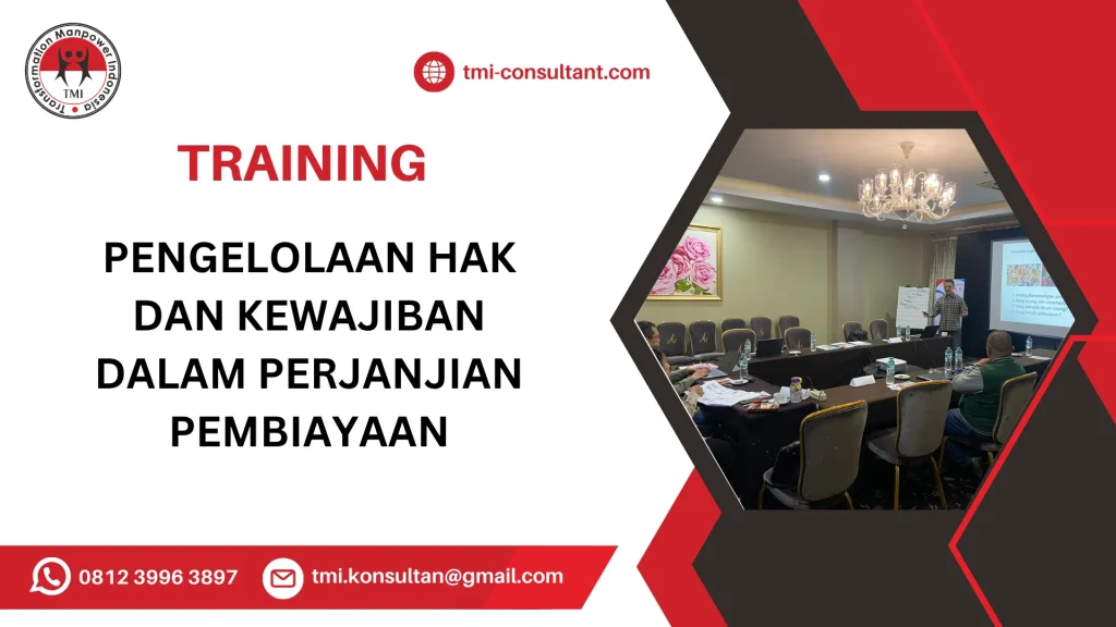 TRAINING PENGELOLAAN HAK DAN KEWAJIBAN DALAM PERJANJIAN PEMBIAYAAN
