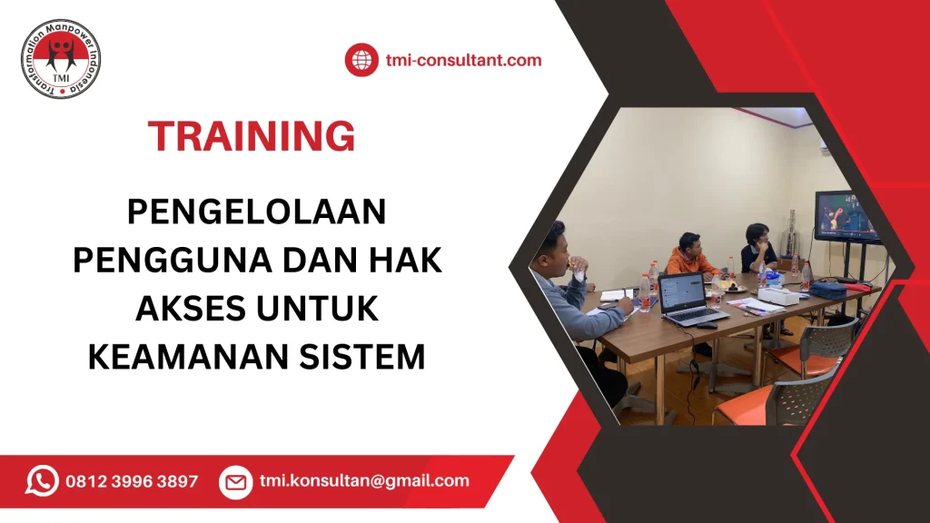 TRAINING PENGELOLAAN PENGGUNA DAN HAK AKSES UNTUK KEAMANAN SISTEM