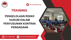 TRAINING PENGELOLAAN RISIKO HUKUM DALAM PENYUSUNAN KONTRAK PENGADAAN