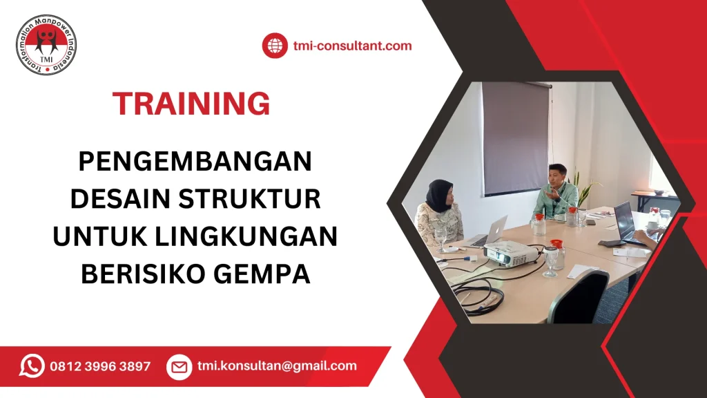 TRAINING PENGEMBANGAN DESAIN STRUKTUR UNTUK LINGKUNGAN BERISIKO GEMPA