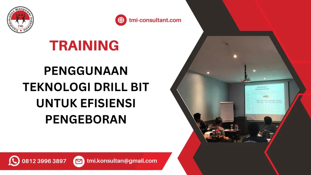 TRAINING PENGGUNAAN TEKNOLOGI DRILL BIT UNTUK EFISIENSI PENGEBORAN