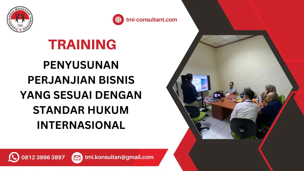TRAINING PENYUSUNAN PERJANJIAN BISNIS YANG SESUAI DENGAN STANDAR HUKUM INTERNASIONAL