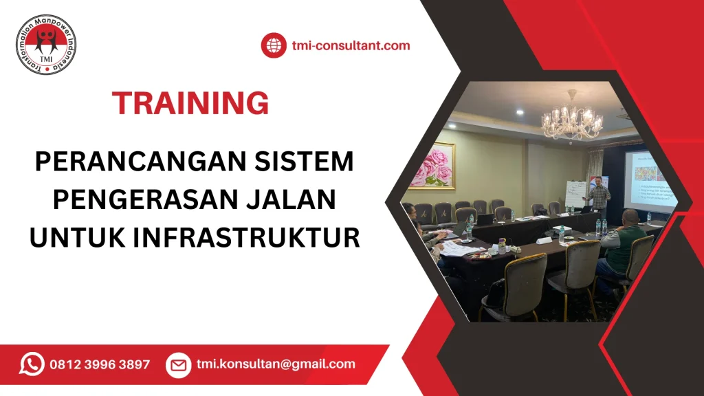 TRAINING PERANCANGAN SISTEM PENGERASAN JALAN INFRASTRUKTUR