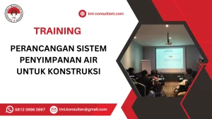 TRAINING PERANCANGAN SISTEM PENYIMPANAN AIR UNTUK KONSTRUKSI