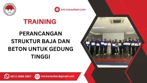 TRAINING PERANCANGAN STRUKTUR BAJA DAN BETON UNTUK GEDUNG TINGGI