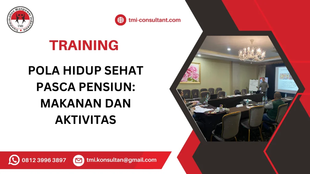 TRAINING POLA HIDUP SEHAT PASCA PENSIUN: MAKANAN DAN AKTIVITAS