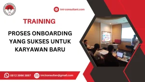 TRAINING PROSES ONBOARDING YANG SUKSES UNTUK KARYAWAN BARU