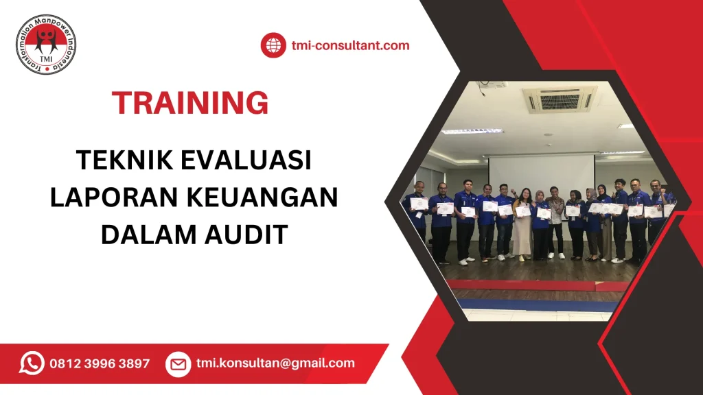 TRAINING TEKNIK EVALUASI LAPORAN KEUANGAN DALAM AUDIT