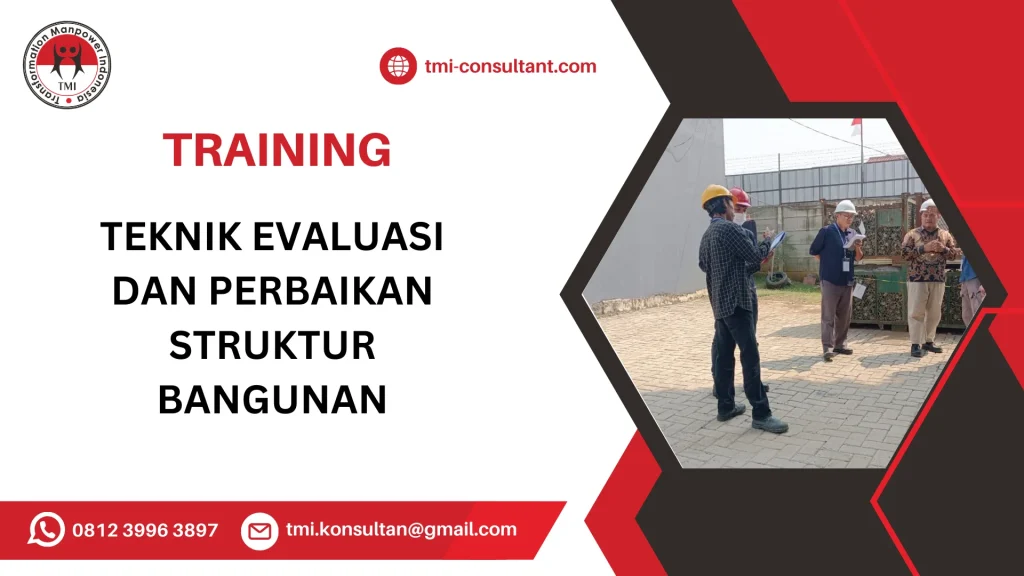 TRAINING TEKNIK EVALUASI DAN PERBAIKAN STRUKTUR BANGUNAN