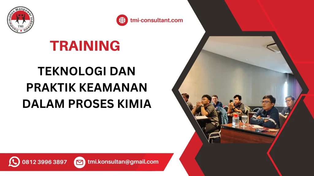 TRAINING TEKNOLOGI DAN PRAKTIK KEAMANAN DALAM PROSES KIMIA