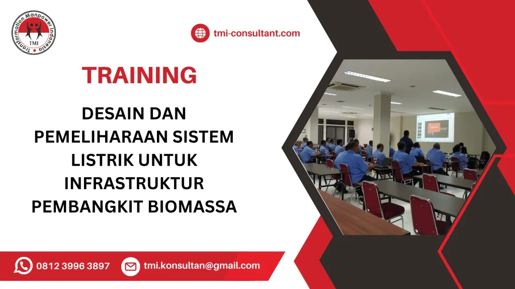 TRAINING DESAIN DAN PEMELIHARAAN SISTEM LISTRIK UNTUK INFRASTRUKTUR PEMBANGKIT BIOMASSA