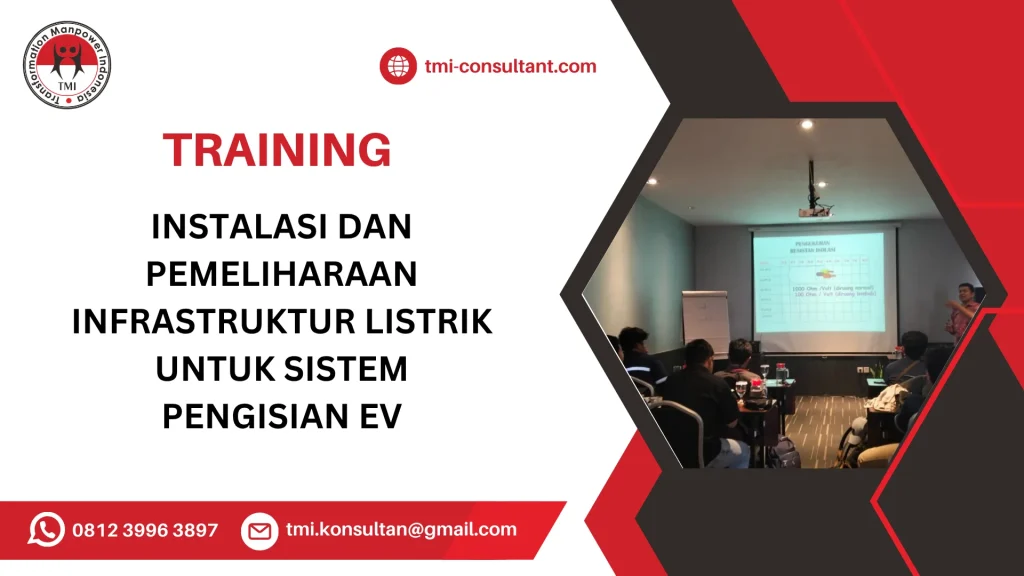 TRAINING INSTALASI DAN PEMELIHARAAN INFRASTRUKTUR LISTRIK UNTUK SISTEM PENGISIAN EV
