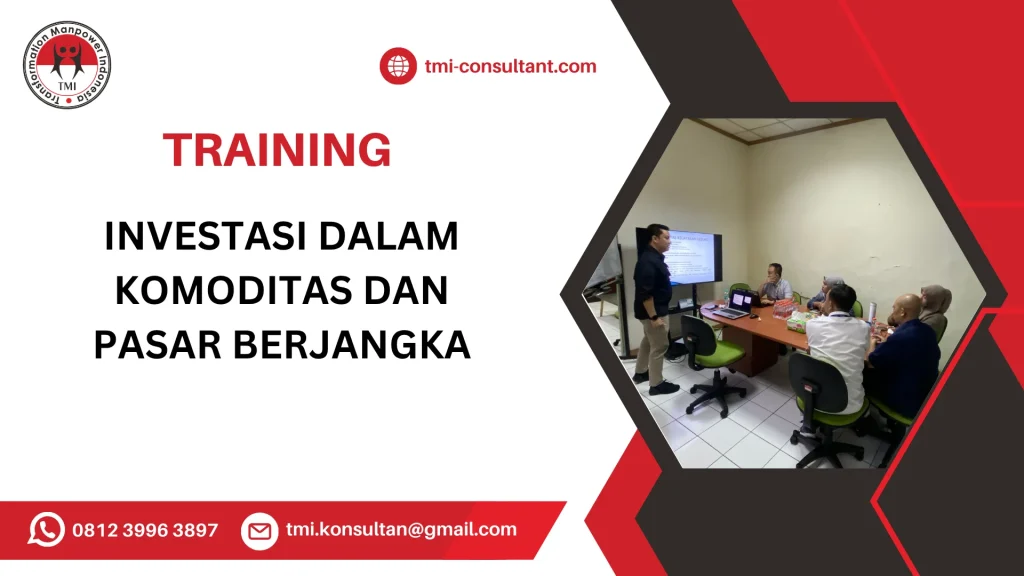 TRAINING INVESTASI DALAM KOMODITAS DAN PASAR BERJANGKA