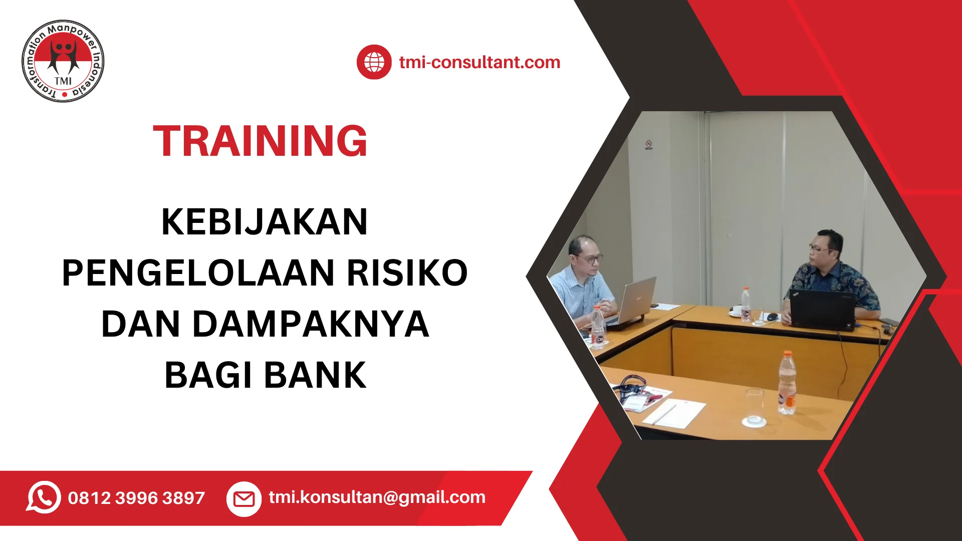 TRAINING KEBIJAKAN PENGELOLAAN RISIKO DAN DAMPAKNYA BAGI BANK