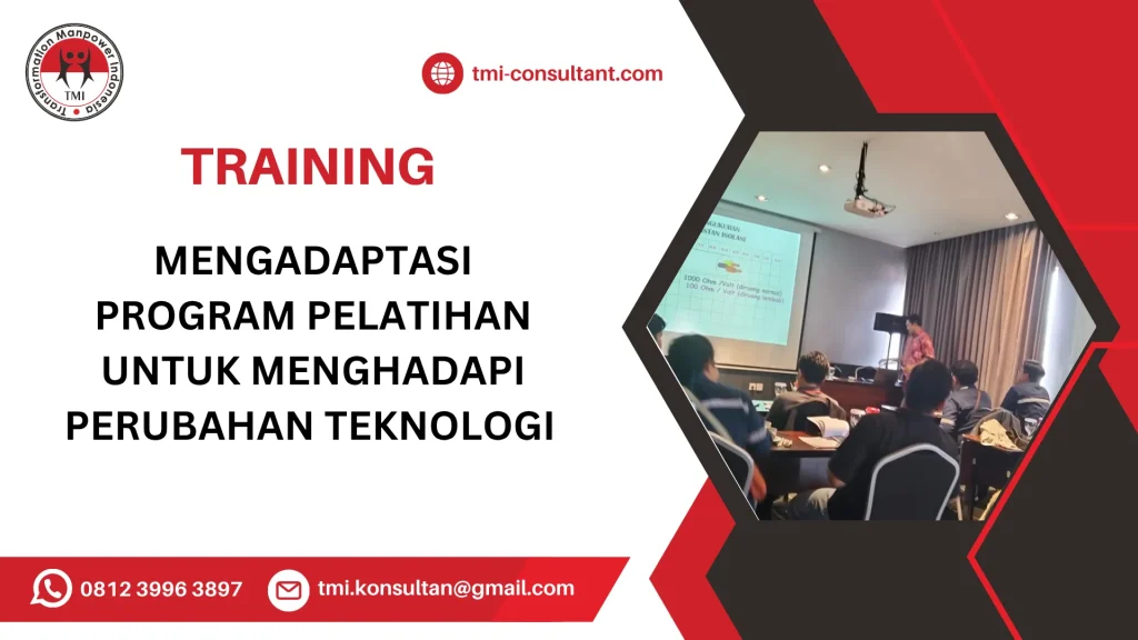 TRAINING MENGADAPTASI PROGRAM PELATIHAN UNTUK MENGHADAPI PERUBAHAN TEKNOLOGI