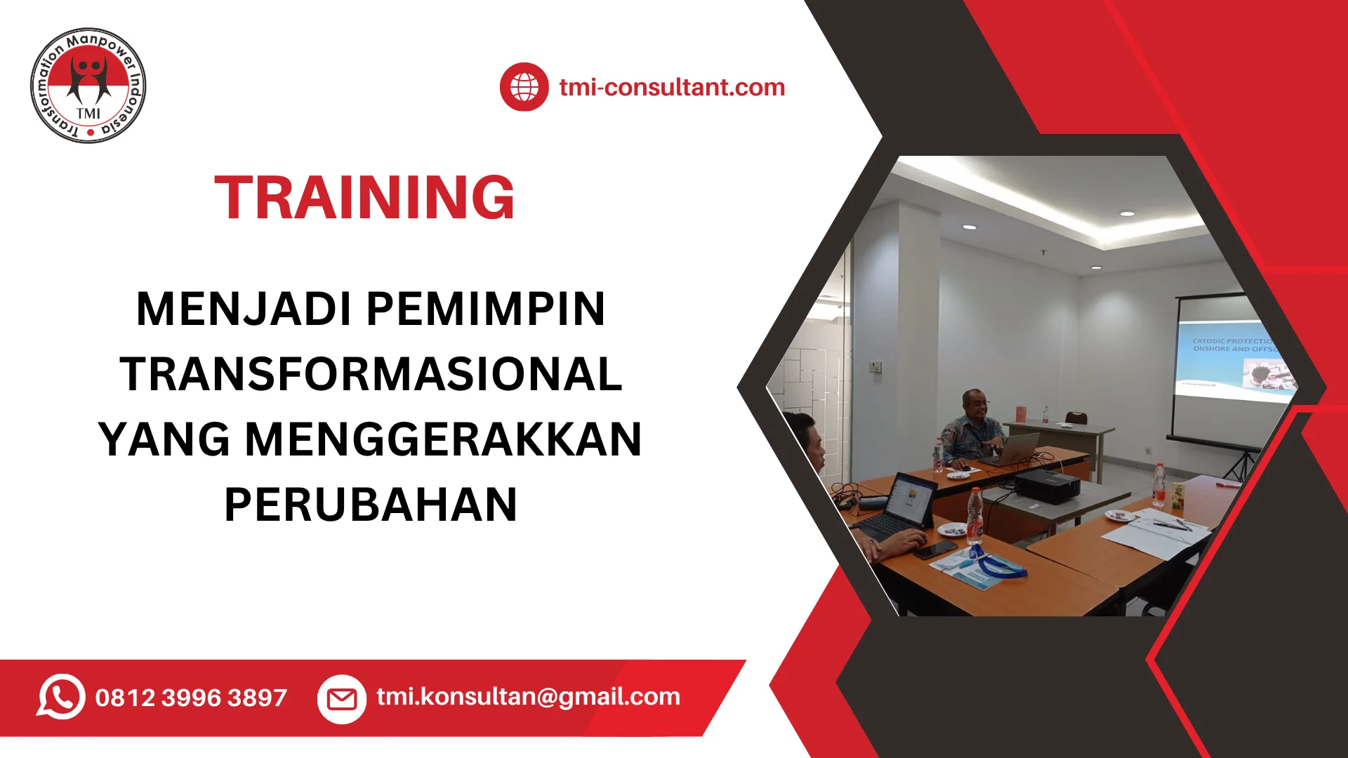 TRAINING MENJADI PEMIMPIN TRANSFORMASIONAL YANG MENGGERAKKAN PERUBAHAN