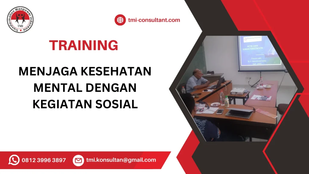 TRAINING MENJAGA KESEHATAN MENTAL DENGAN KEGIATAN SOSIAL