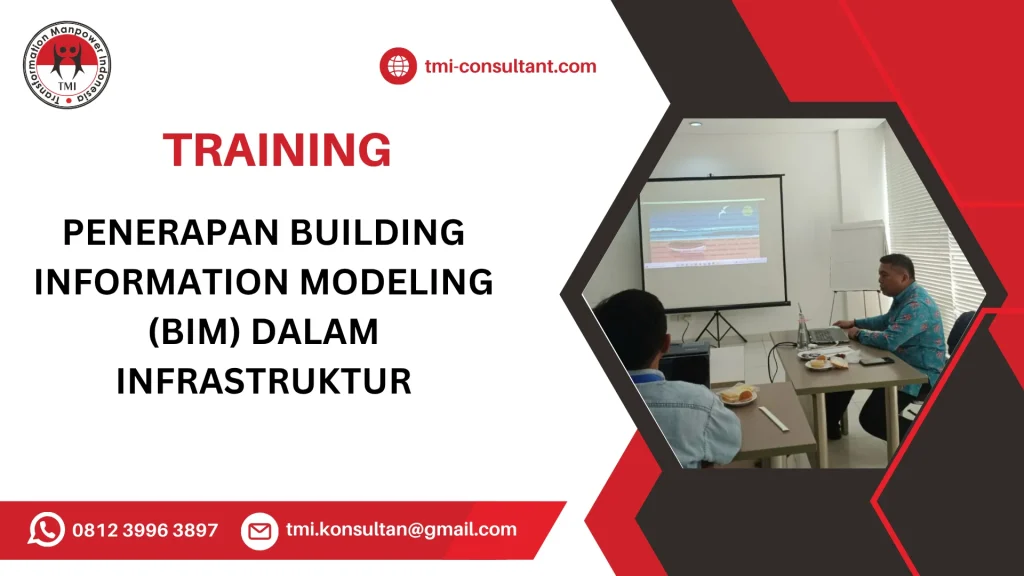 TRAINING PENERAPAN BUILDING INFORMATION MODELING (BIM) DALAM INFRASTRUKTUR