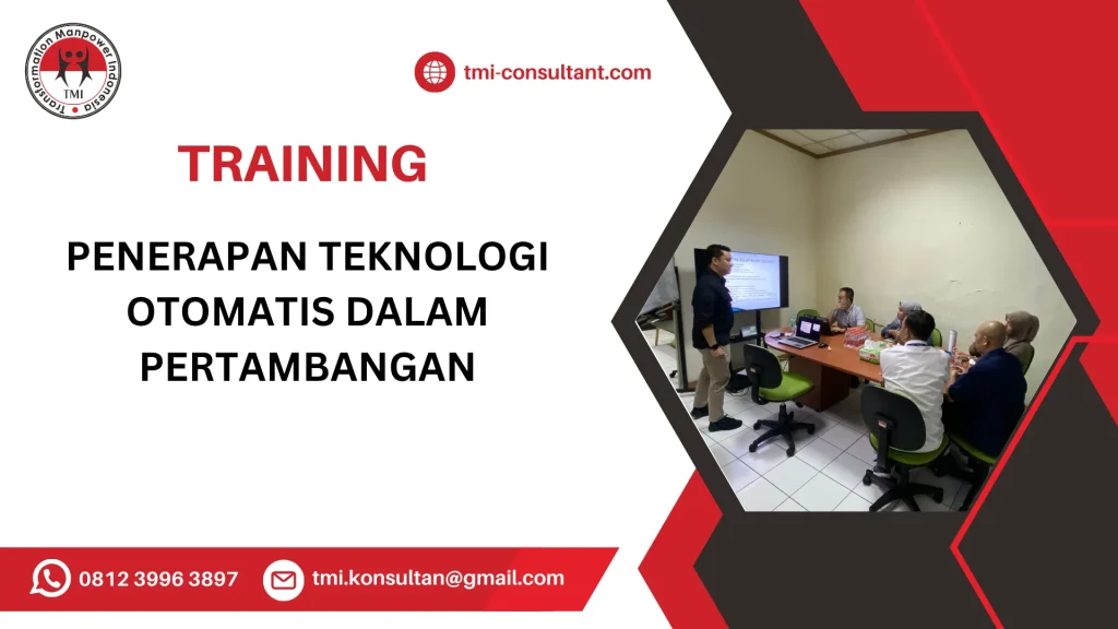 TRAINING PENERAPAN TEKNOLOGI OTOMATIS DALAM PERTAMBANGAN