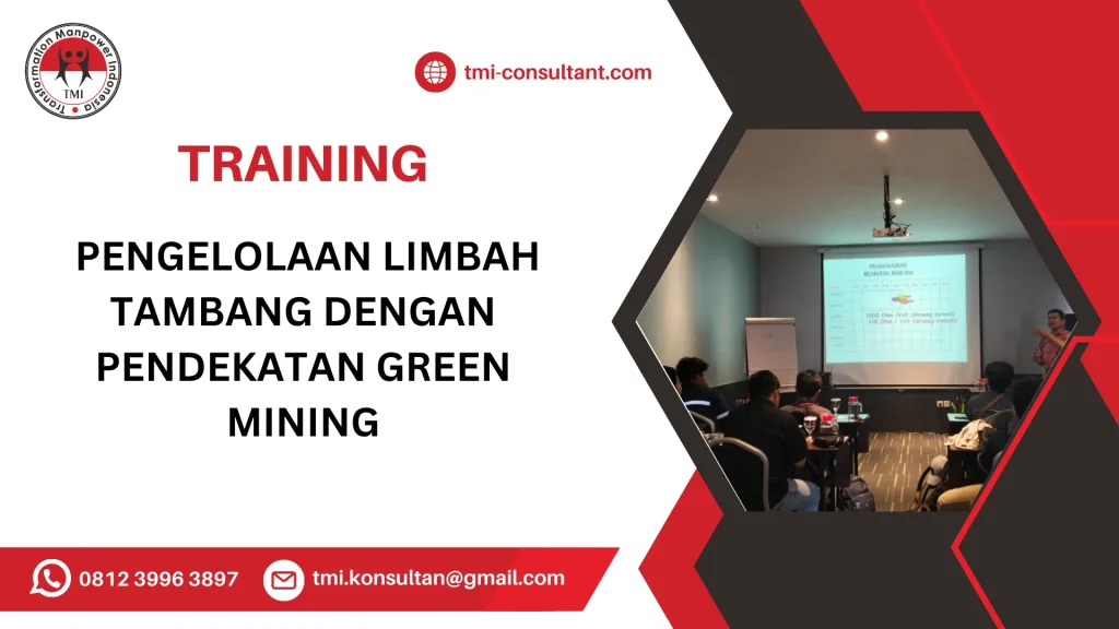 TRAINING PENGELOLAAN LIMBAH TAMBANG DENGAN PENDEKATAN GREEN MINING
