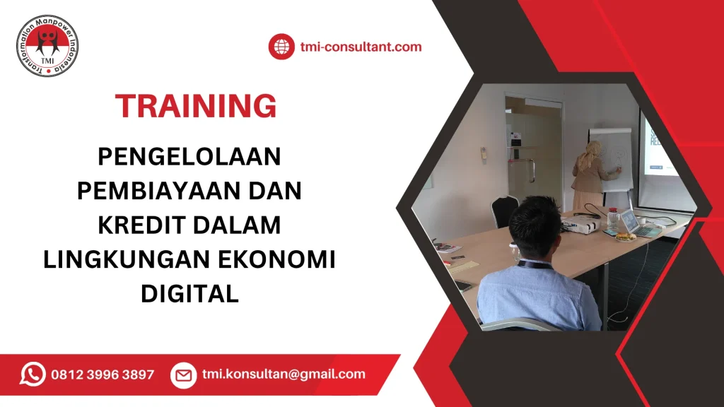 TRAINING PENGELOLAAN PEMBIAYAAN DAN KREDIT DALAM LINGKUNGAN EKONOMI DIGITAL