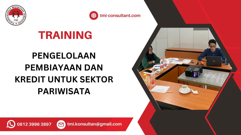 TRAINING PENGELOLAAN PEMBIAYAAN DAN KREDIT UNTUK SEKTOR PARIWISATA