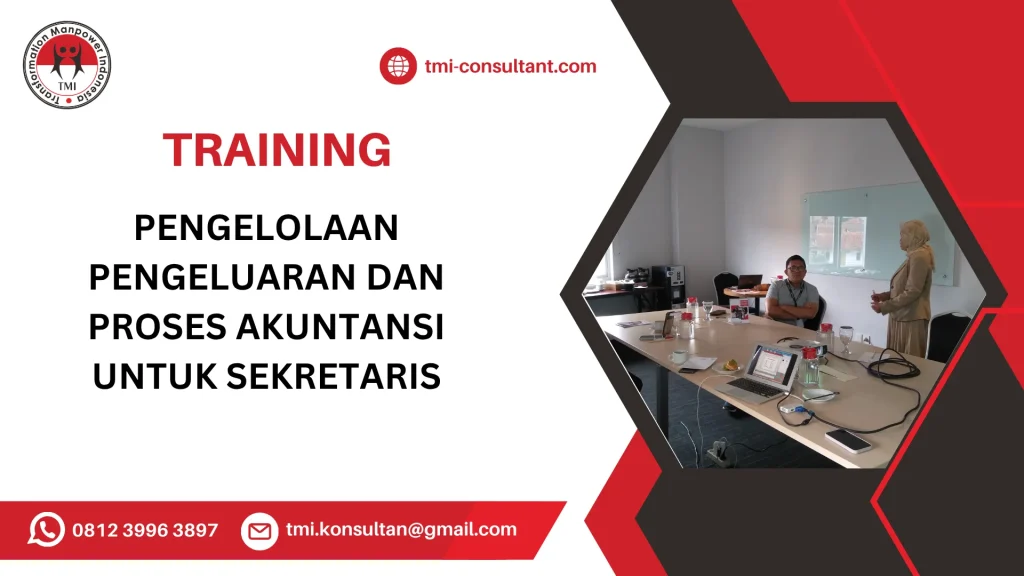 TRAINING PENGELOLAAN PENGELUARAN DAN PROSES AKUNTANSI UNTUK SEKRETARIS