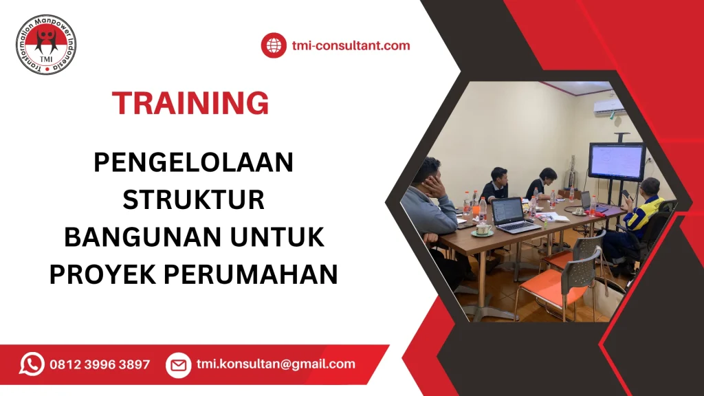 TRAINING PENGELOLAAN STRUKTUR BANGUNAN UNTUK PROYEK PERUMAHAN