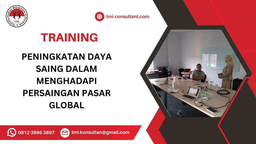 TRAINING PENINGKATAN DAYA SAING DALAM MENGHADAPI PERSAINGAN PASAR GLOBAL