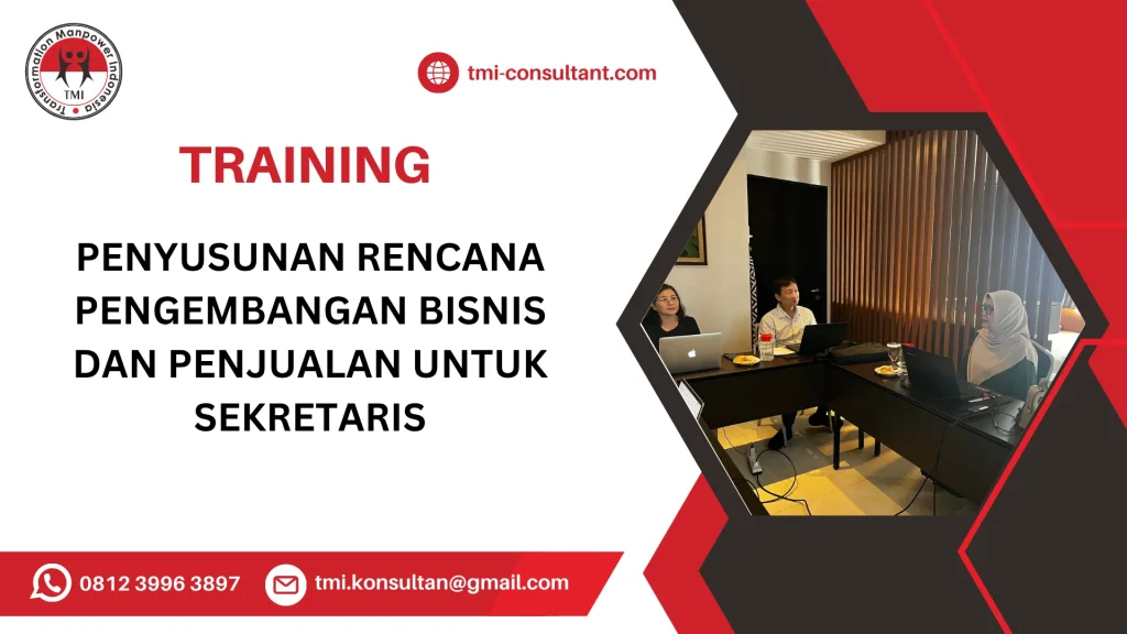 TRAINING PENYUSUNAN RENCANA PENGEMBANGAN BISNIS DAN PENJUALAN UNTUK SEKRETARIS