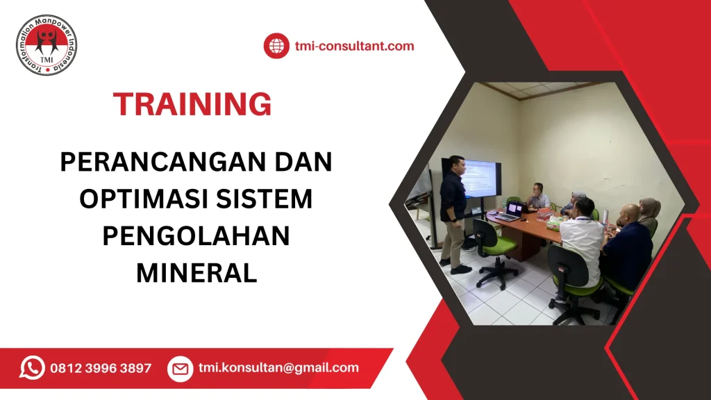 TRAINING PERANCANGAN DAN OPTIMASI SISTEM PENGOLAHAN MINERAL