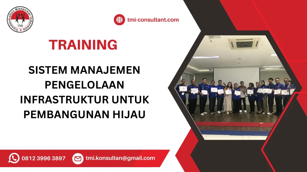 TRAINING SISTEM MANAJEMEN PENGELOLAAN INFRASTRUKTUR UNTUK PEMBANGUNAN HIJAU