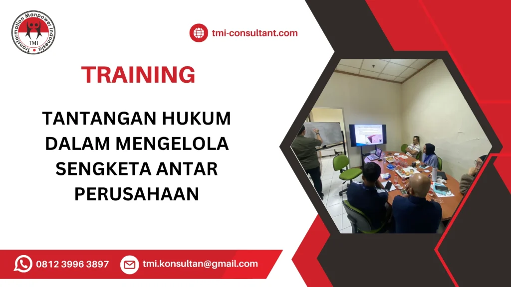 TRAINING TANTANGAN HUKUM DALAM MENGELOLA SENGKETA ANTAR PERUSAHAAN