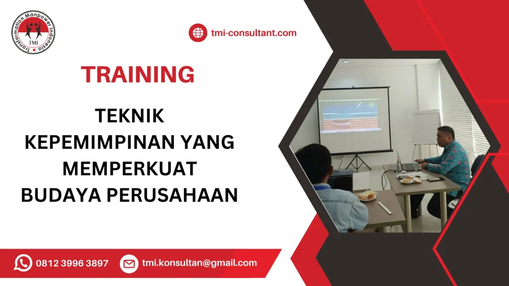 TRAINING TEKNIK KEPEMIMPINAN YANG MEMPERKUAT BUDAYA PERUSAHAAN
