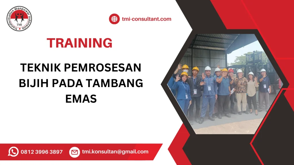TRAINING TEKNIK PEMROSESAN BIJIH PADA TAMBANG EMAS