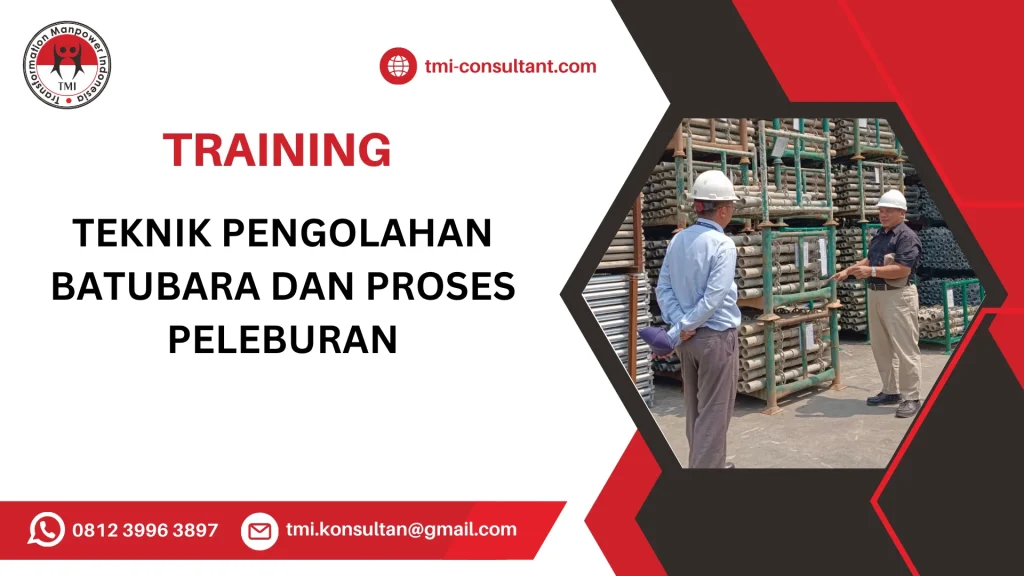 TRAINING TEKNIK PENGOLAHAN BATUBARA DAN PROSES PELEBURAN