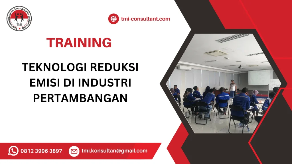 TRAINING TEKNOLOGI REDUKSI EMISI DI INDUSTRI PERTAMBANGAN