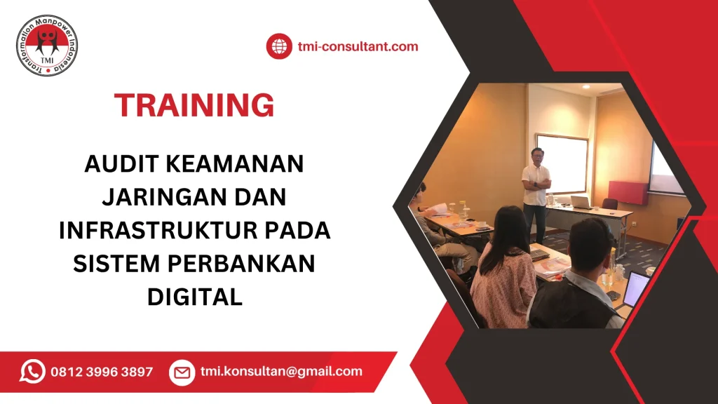 TRAINING AUDIT KEAMANAN JARINGAN DAN INFRASTRUKTUR PADA SISTEM PERBANKAN DIGITAL