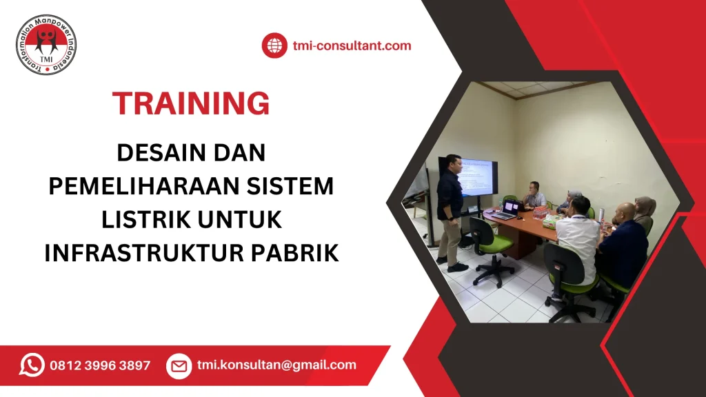 TRAINING DESAIN DAN PEMELIHARAAN SISTEM LISTRIK UNTUK INFRASTRUKTUR PABRIK