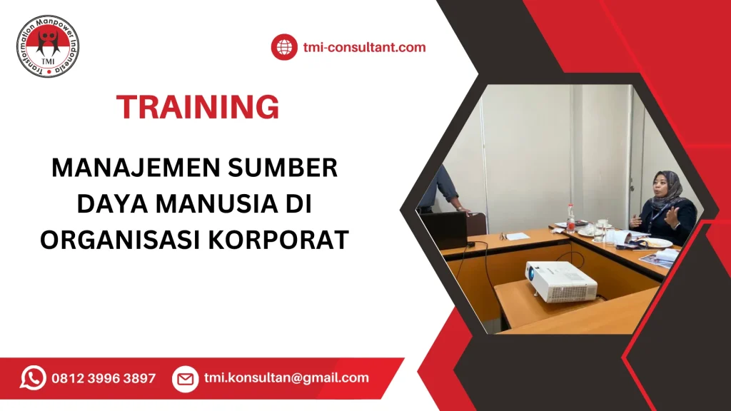 TRAINING MANAJEMEN SUMBER DAYA MANUSIA DI ORGANISASI KORPORAT