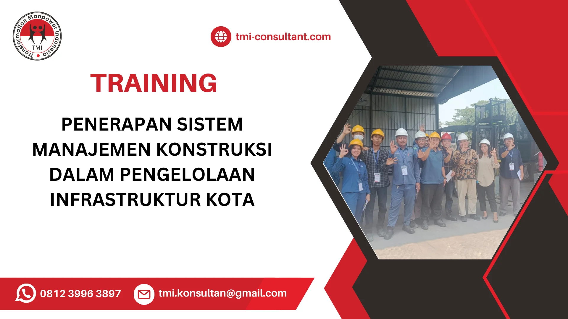TRAINING PENERAPAN SISTEM MANAJEMEN KONSTRUKSI DALAM PENGELOLAAN INFRASTRUKTUR KOTA